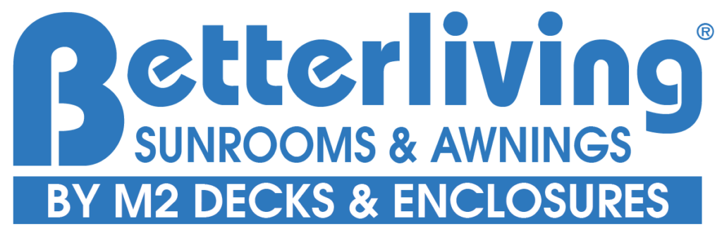 Betterliving Sunrooms Awnings by M2 Decks & Enclosures